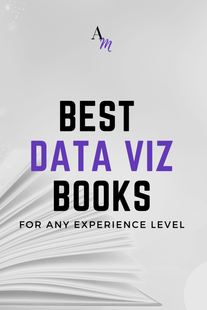 Want to learn data visualization to communicate with impact?  Good news: there are a lot of great data visualization books out there to help you level up! In this post, we share the best data viz books for any level - beginner through advanced.  With these, you'll be able to tell a story with data in no time!
Data Visualization | Data Viz | Data Visualization Book | Dashboard Design | Dashboards | Learn Data Analysis